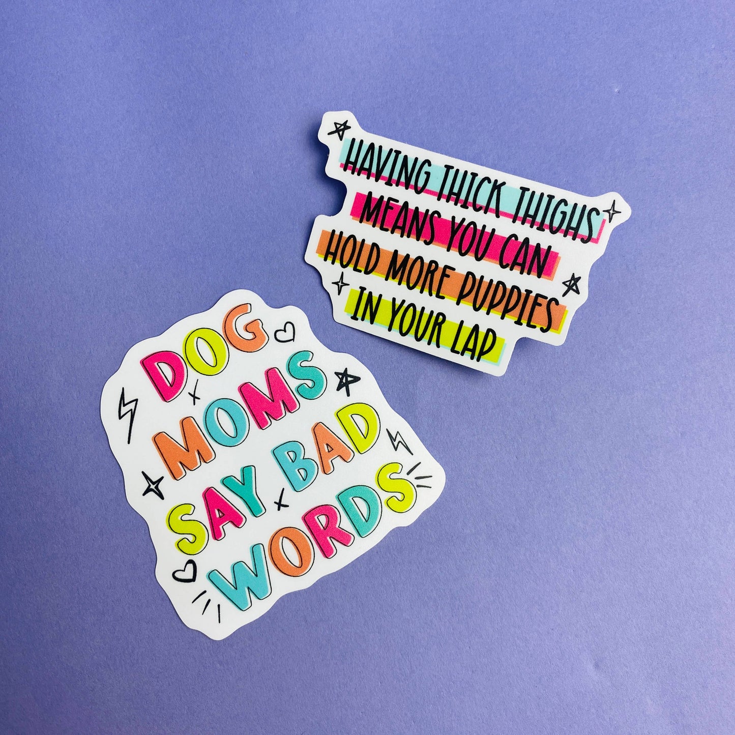 Having Thick Thighs Means More Room Puppies Die Cut Sticker