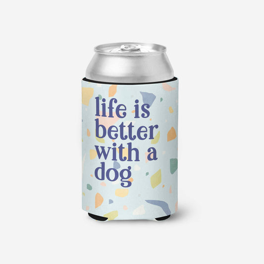 Life is Better With A Dog Can Insulator